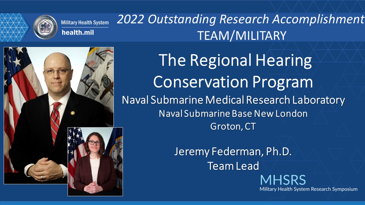 2022 Outstanding Research Accomplishment Team/Military award winner the Regional Hearing Conservation Program Team